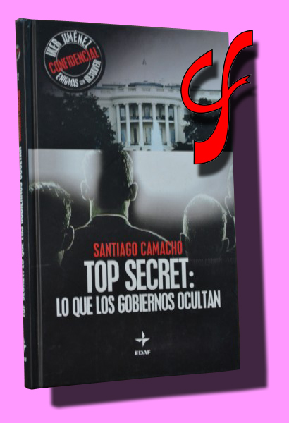 TOP SECRET: Lo que los gobiernos ocultan